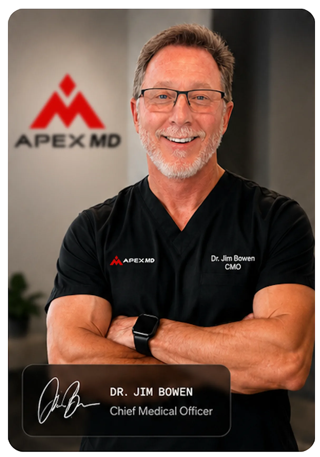 Dr. Jim Bowen, Chief Medical Officer of Apex MD
